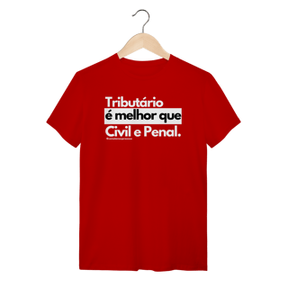 Nome do produto Tshirt Tributário é melhor que Civil e Penal
