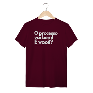 Tshirt o processo vai bem e você