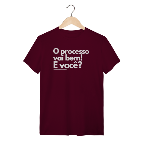 Tshirt o processo vai bem e você