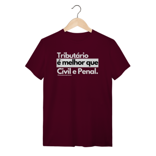 Nome do produto Tshirt Tributário é melhor que Civil e Penal