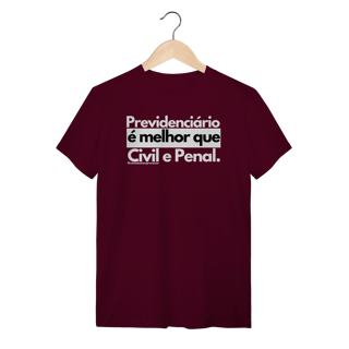 Nome do produto Tshirt previdenciário é melhor que civil e penal