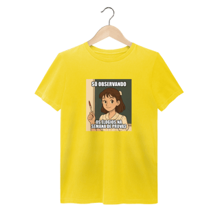 Nome do produtoCamiseta Estonada - Só Observando os Elogios na Semana de Provas
