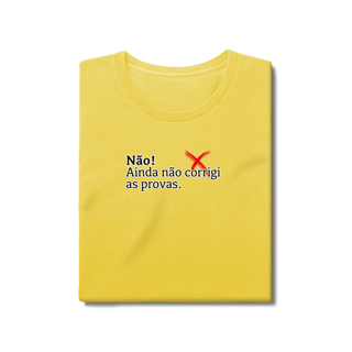 Nome do produtoBaby Look Estonada - Não! Ainda Não Corrigi as Provas