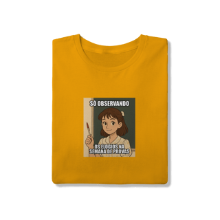 Nome do produtoCamiseta Quality - Só Observando os Elogios na Semana de Provas