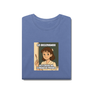 Nome do produtoCamiseta Estonada - Só Observando os Elogios na Semana de Provas