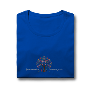 Nome do produtoBaby Look Quality - Quem Ensina, Floresce Junto