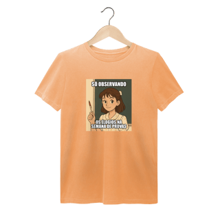 Nome do produtoCamiseta Estonada - Só Observando os Elogios na Semana de Provas