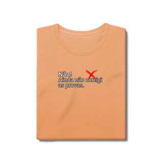 Nome do produtoBaby Look Estonada - Não! Ainda Não Corrigi as Provas