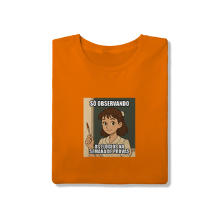 Nome do produtoCamiseta Quality - Só Observando os Elogios na Semana de Provas