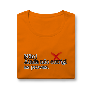 Nome do produtoBaby Look Quality - Não! Ainda Não Corrigi as Provas