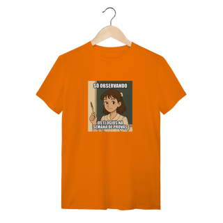 Nome do produtoCamiseta Quality - Só Observando os Elogios na Semana de Provas