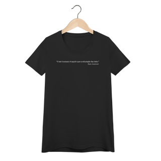 Baby Look Quality - O Ser Humano é Aquilo que a Educação Faz Dele