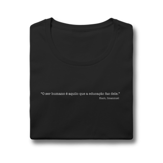 Nome do produtoBaby Look Quality - O Ser Humano é Aquilo que a Educação Faz Dele