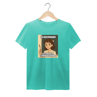 Nome do produtoCamiseta Estonada - Só Observando os Elogios na Semana de Provas