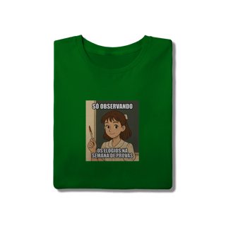 Nome do produtoCamiseta Quality - Só Observando os Elogios na Semana de Provas