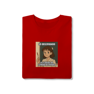 Nome do produtoCamiseta Quality - Só Observando os Elogios na Semana de Provas