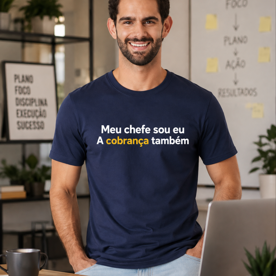 Nome do produto: Camiseta Masculina Empreendedora | Meu Chefe Sou Eu. A Cobrança Também.