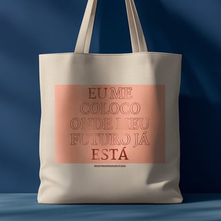 Nome do produto Ecobag - Eu me coloco onde meu futuro já está