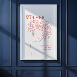 Pôster - Eu sou a mulher que as minhas decisões constroem