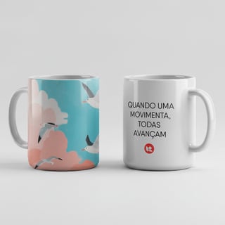 Nome do produto Caneca - Quando uma movimenta, todas avançam