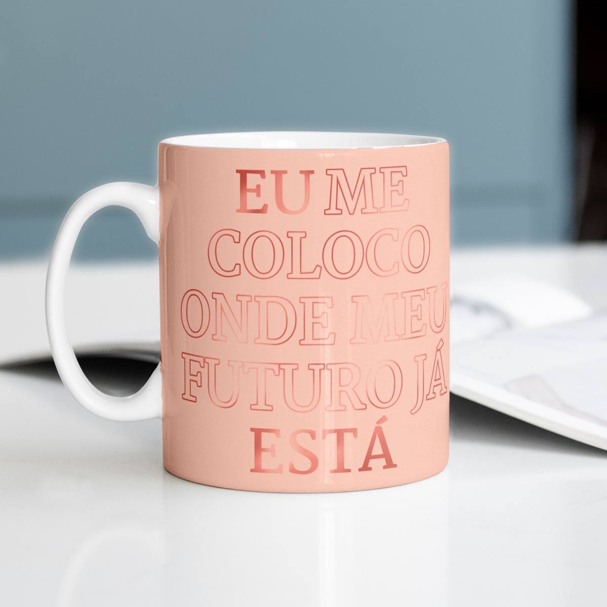 Nome do produto: Caneca - Eu me coloco onde meu futuro já está