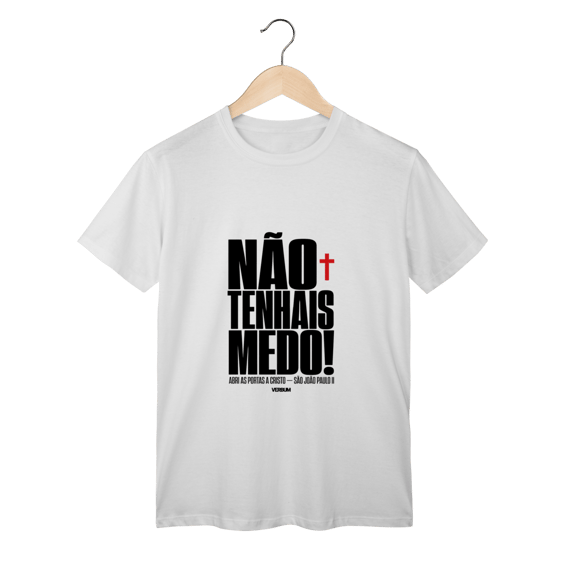 Shirt Não Tenhais Medo Classic