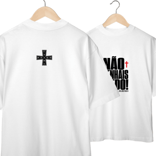 Nome do produto Shirt Não Tenhais Medo Oversized