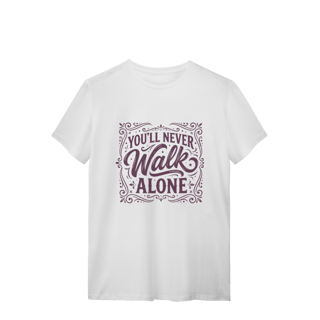 Nome do produto Camiseta You'll Never Walk Alone Quality