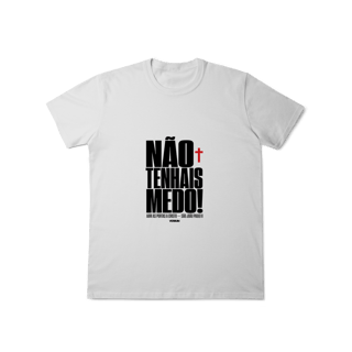 Nome do produto Shirt Não Tenhais Medo Classic