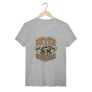 Nome do produto Camiseta Never Surrender Quality