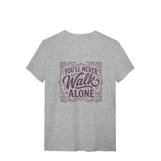 Nome do produto Camiseta You'll Never Walk Alone Quality