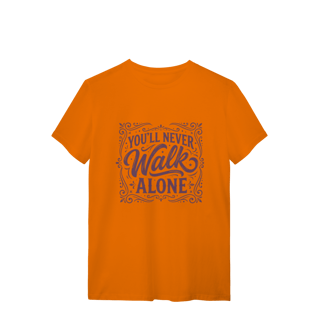 Nome do produto Camiseta You'll Never Walk Alone Quality