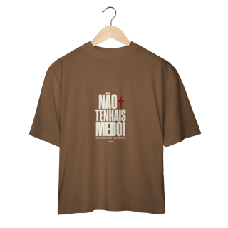 Nome do produto Shirt Não Tenhais Medo Oversized