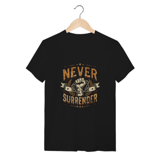 Nome do produto Camiseta Never Surrender Quality
