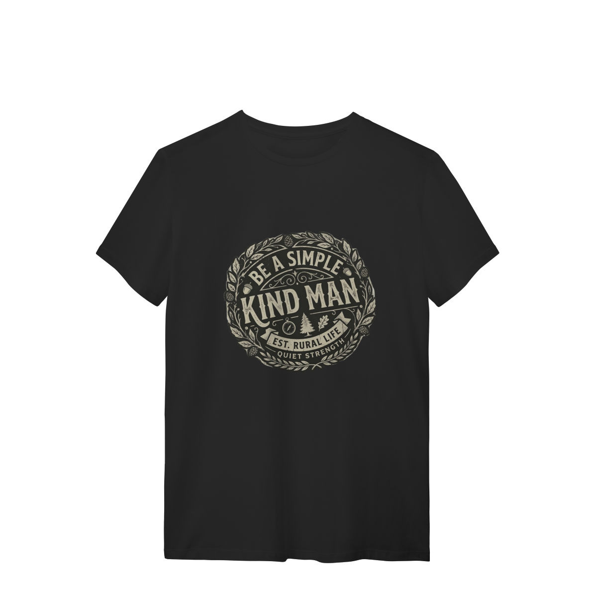 Camiseta Be a Simple Kind Man Quality