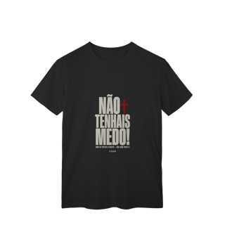 Nome do produto Shirt Não Tenhais Medo Classic