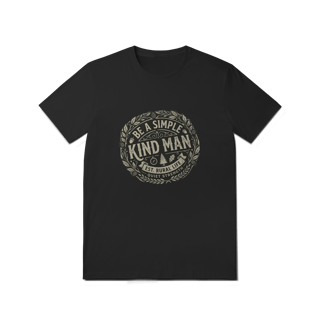 Nome do produto Camiseta Be a Simple Kind Man Quality