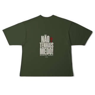 Nome do produto Shirt Não Tenhais Medo Oversized