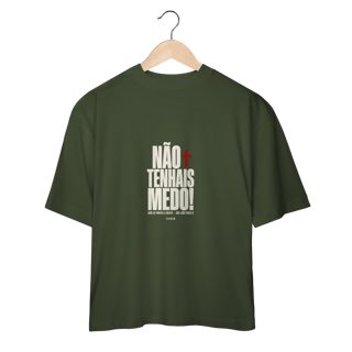 Nome do produto Shirt Não Tenhais Medo Oversized