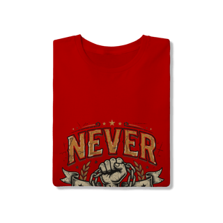 Nome do produto Camiseta Never Surrender Quality