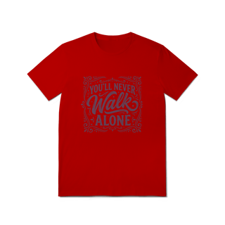 Nome do produto Camiseta You'll Never Walk Alone Quality