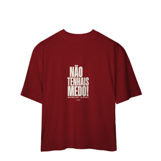 Nome do produto Shirt Não Tenhais Medo Oversized
