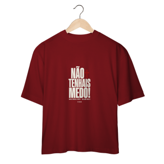 Nome do produto Shirt Não Tenhais Medo Oversized