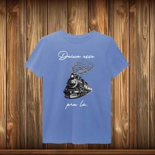 Nome do produto T-Shirt Estonada - DEIXE ESSE TREM