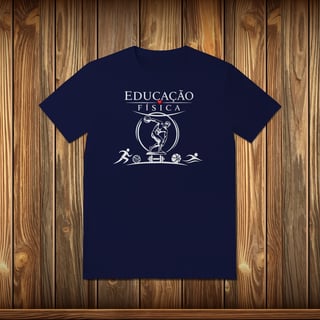 Nome do produto T-Shirt Quality - EDUCAÇÃO FÍSICA