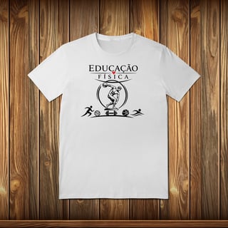 Nome do produto T-Shirt Quality - EDUCAÇÃO FÍSICA
