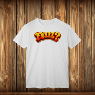 Nome do produto T-Shirt Classic - FELIZ?