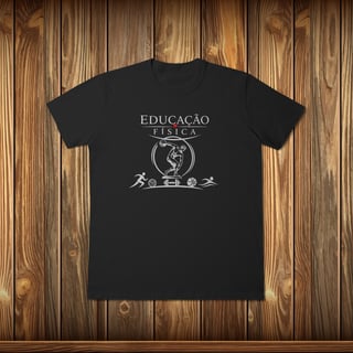 Nome do produto T-Shirt Classic - EDUCAÇÃO FÍSICA