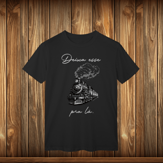 Nome do produto T-Shirt Classic - DEIXE ESSE TREM