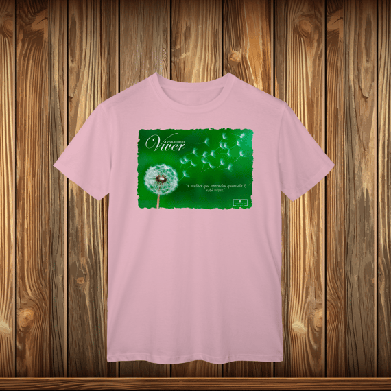 T-Shirt Classic - Viva e Deixe Viver - A mulher que aprendeu quem ela é...